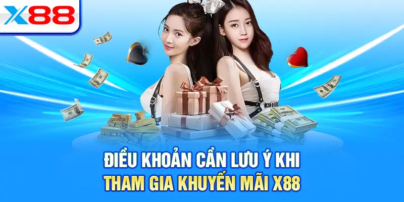 Điều khoản cần lưu ý khi tham gia khuyến mãi X88
